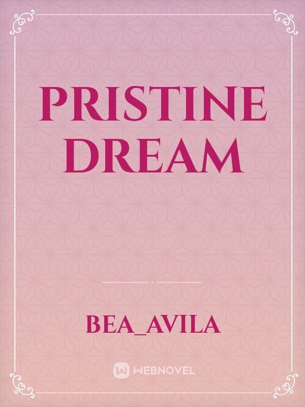 Pristine Dream