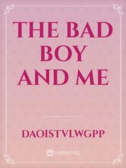The Bad Boy And Me Book