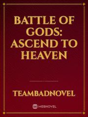 Battle of Gods: Ascend to Heaven Book