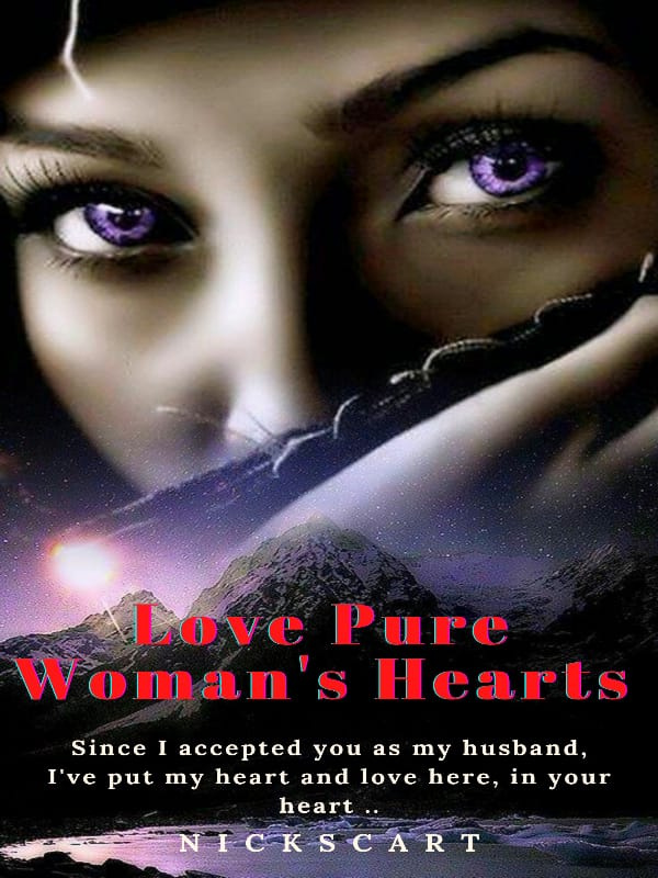 LOVE PURE WOMAN'S HEARTS