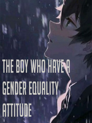 The Boy Who Have A Gender Equality Attitude Book