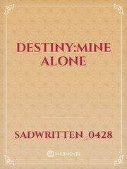 Destiny:Mine Alone Book