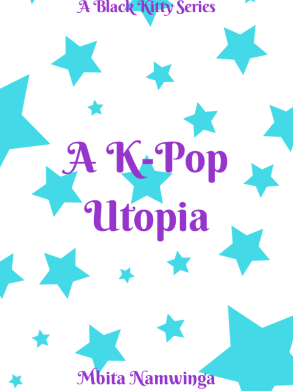 A K-Pop Utopia (A Black Kitty Series, Book 2)