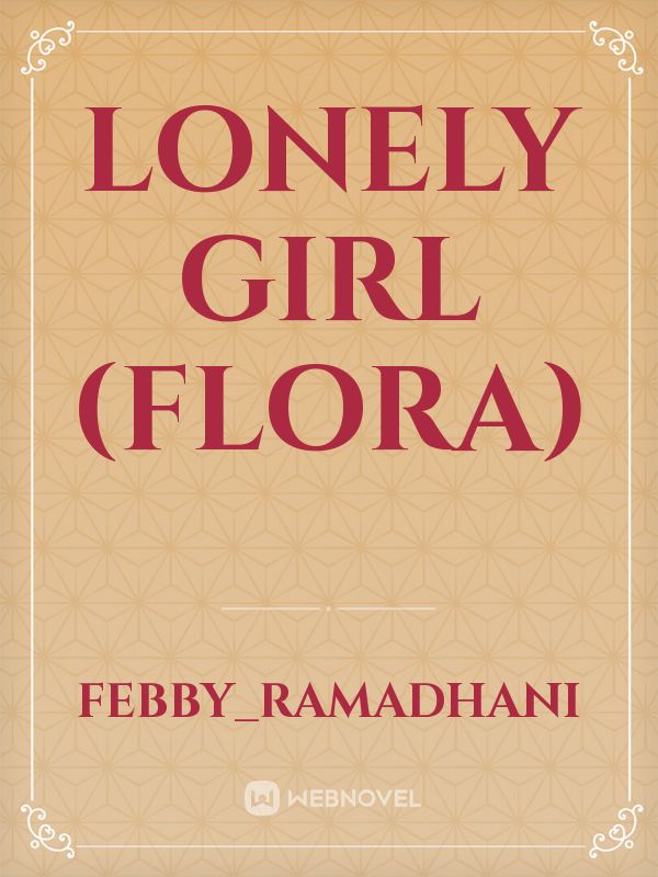 Lonely Girl (Flora) Book