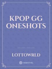 Kpop GG Oneshots Book