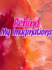 Behind My Imaginations Book