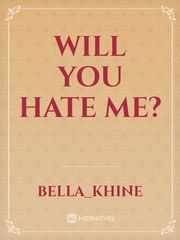 WILL YOU HATE ME? Book