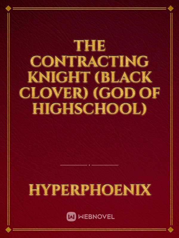 The Contracting Knight (Black Clover) (God of Highschool) Book