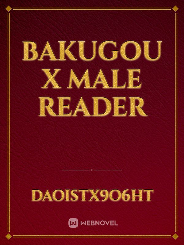 Bakugou x Male reader Book