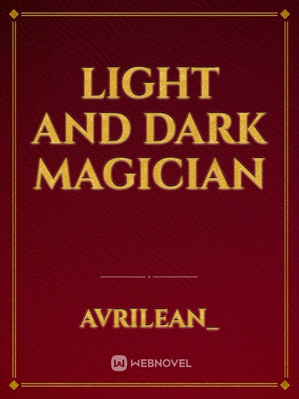 Light and Dark Magician