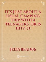 It's just about a usual camping trip with 4 teenagers. Or is iiit? ;)) Book