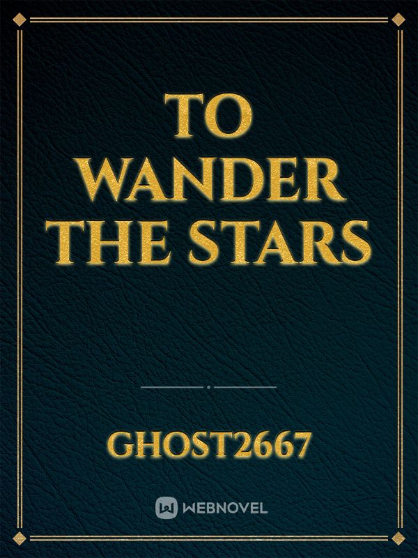 To Wander the Stars