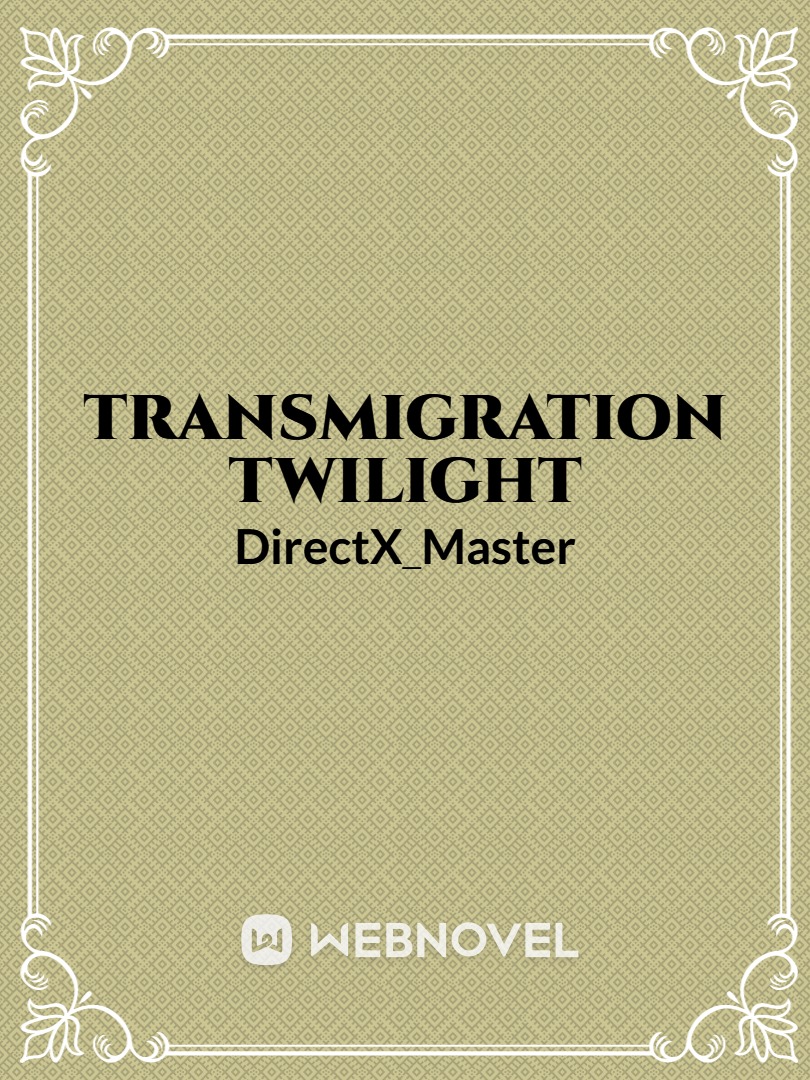 Transmigration Twilight