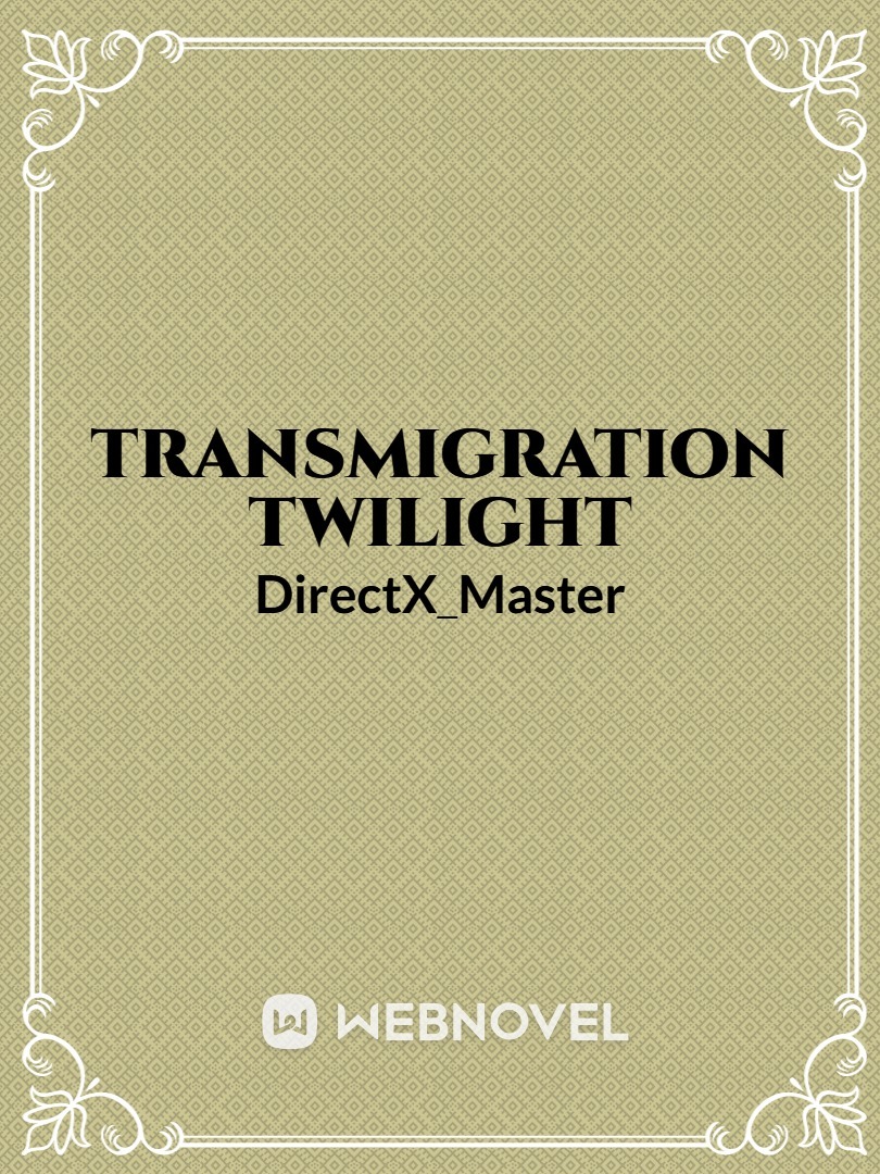 Transmigration Twilight