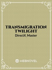 Transmigration Twilight Book