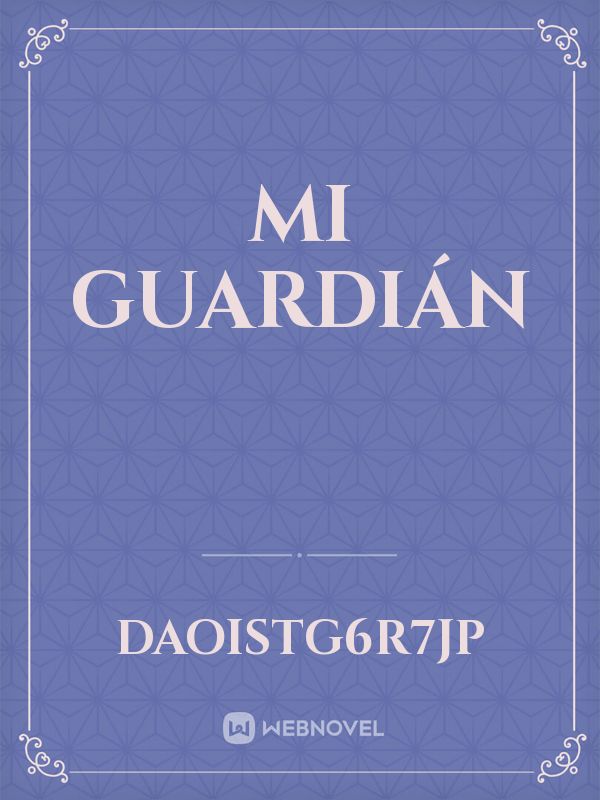 Mi Guardián