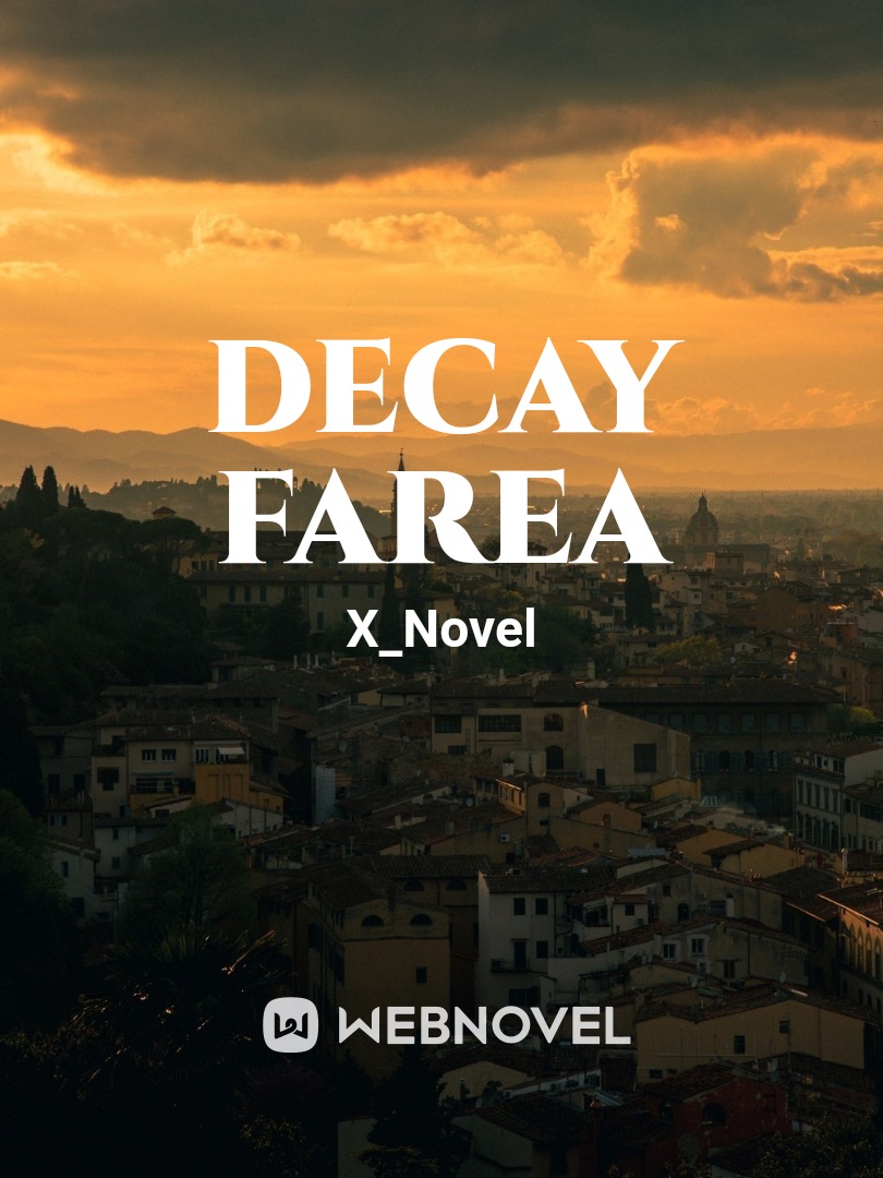 Decay Farea