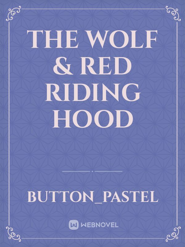 The Wolf & Red Riding Hood