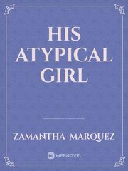 His Atypical Girl Book