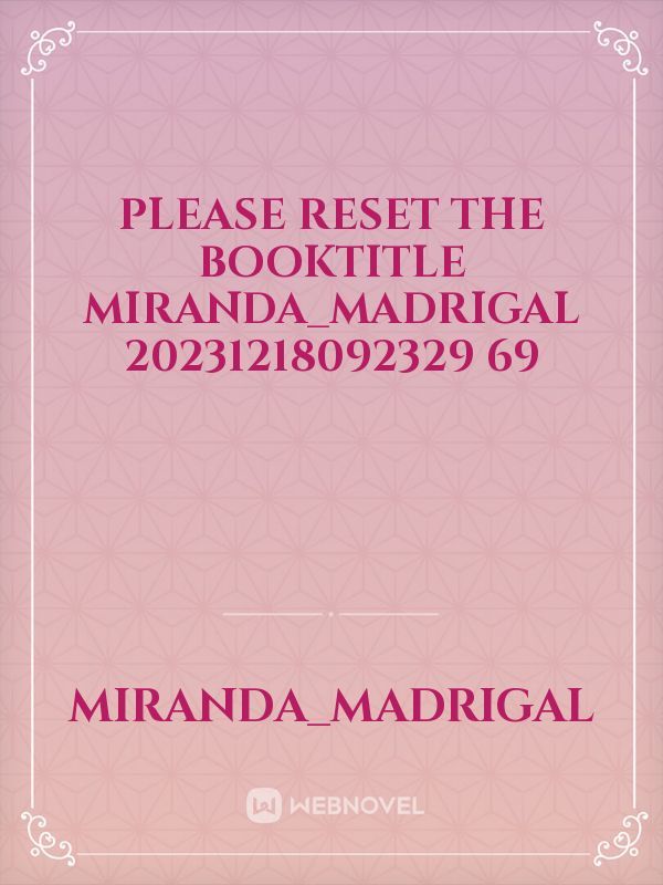 please reset the booktitle Miranda_Madrigal 20231218092329 69