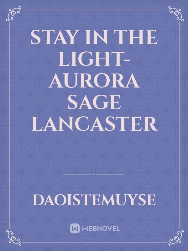 Stay in The Light-Aurora Sage Lancaster Book