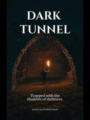 Dark Tunnel Book