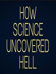 How Science Uncovered Hell(Afterlife) Book