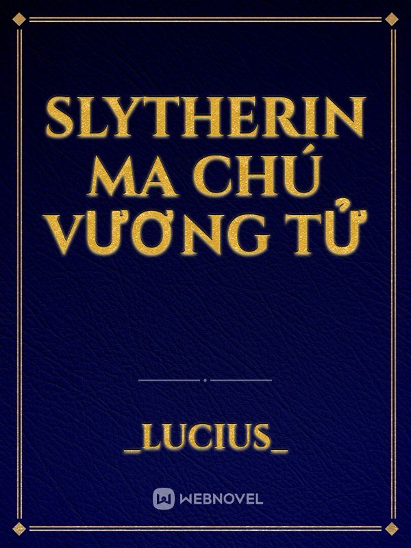 Slytherin Ma Chú Vương Tử Book