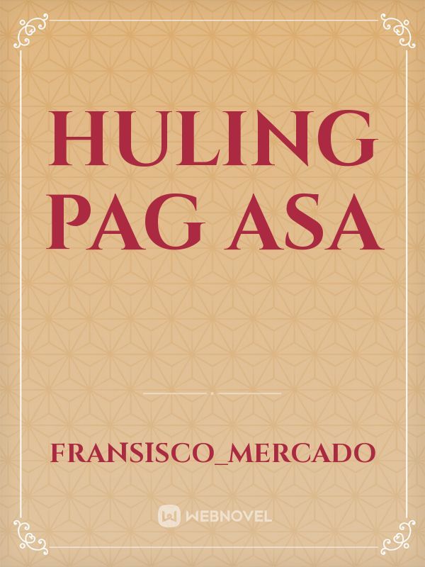 HULING PAG ASA
