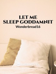 Let Me Sleep Goddamnit Book