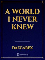 A World I Never Knew Book