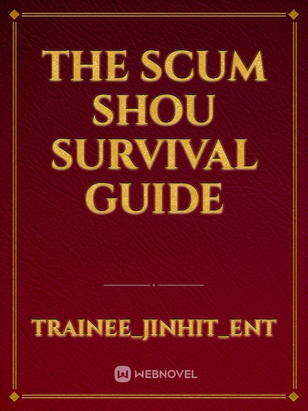 The Scum Shou Survival Guide