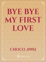 Bye Bye My First Love Book