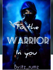 To the warrior in you Book