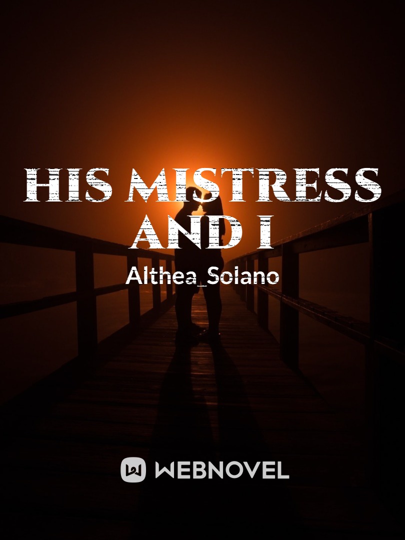 His Mistress And I Novel Read Free Webnovel 6504