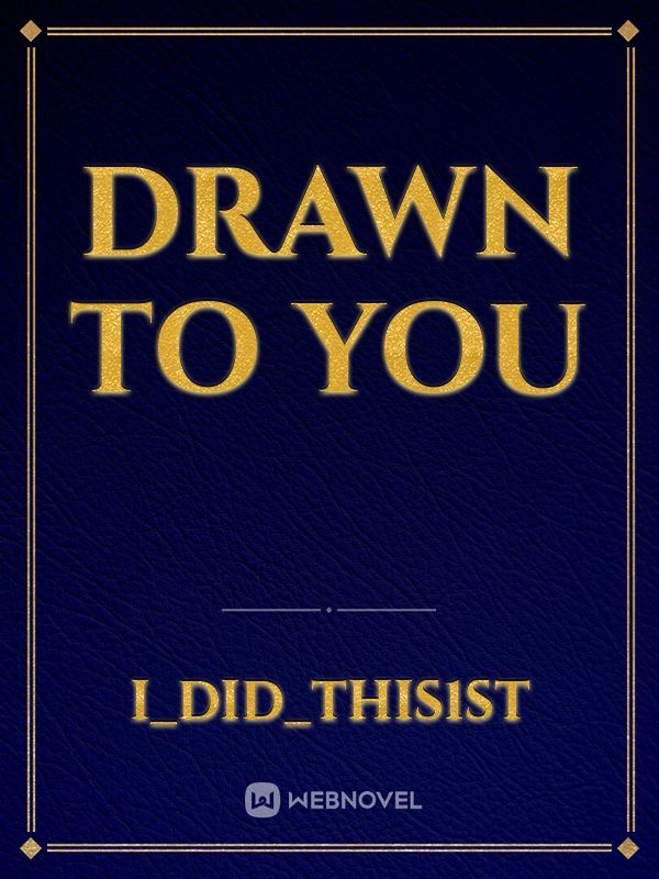 Drawn to you Book