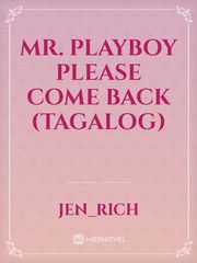 Mr. Playboy Please Come Back (Tagalog) Book
