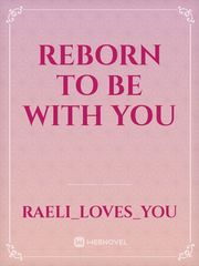 Reborn to be with you Book