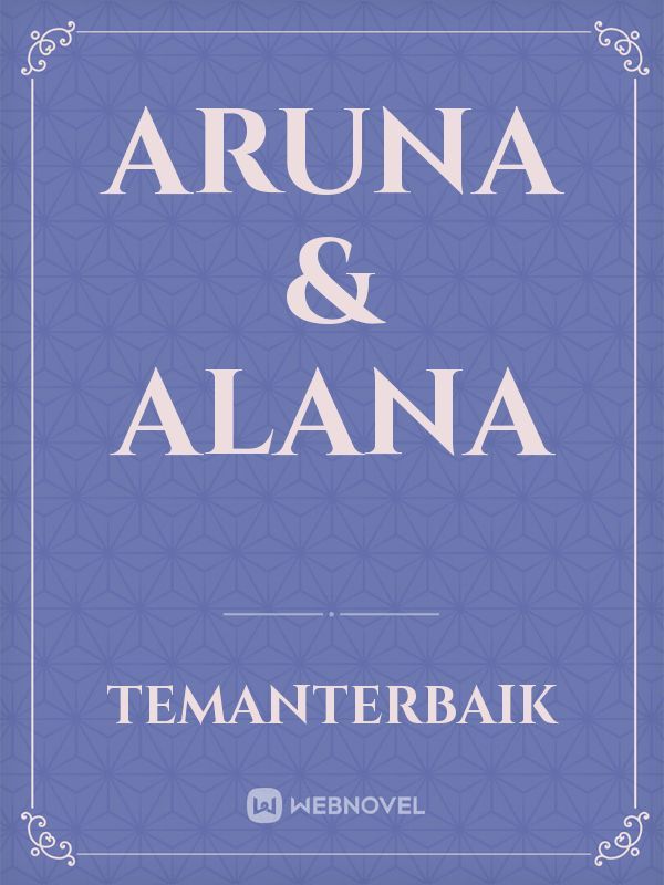 Aruna & Alana
