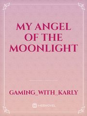 My angel of the moonlight Book