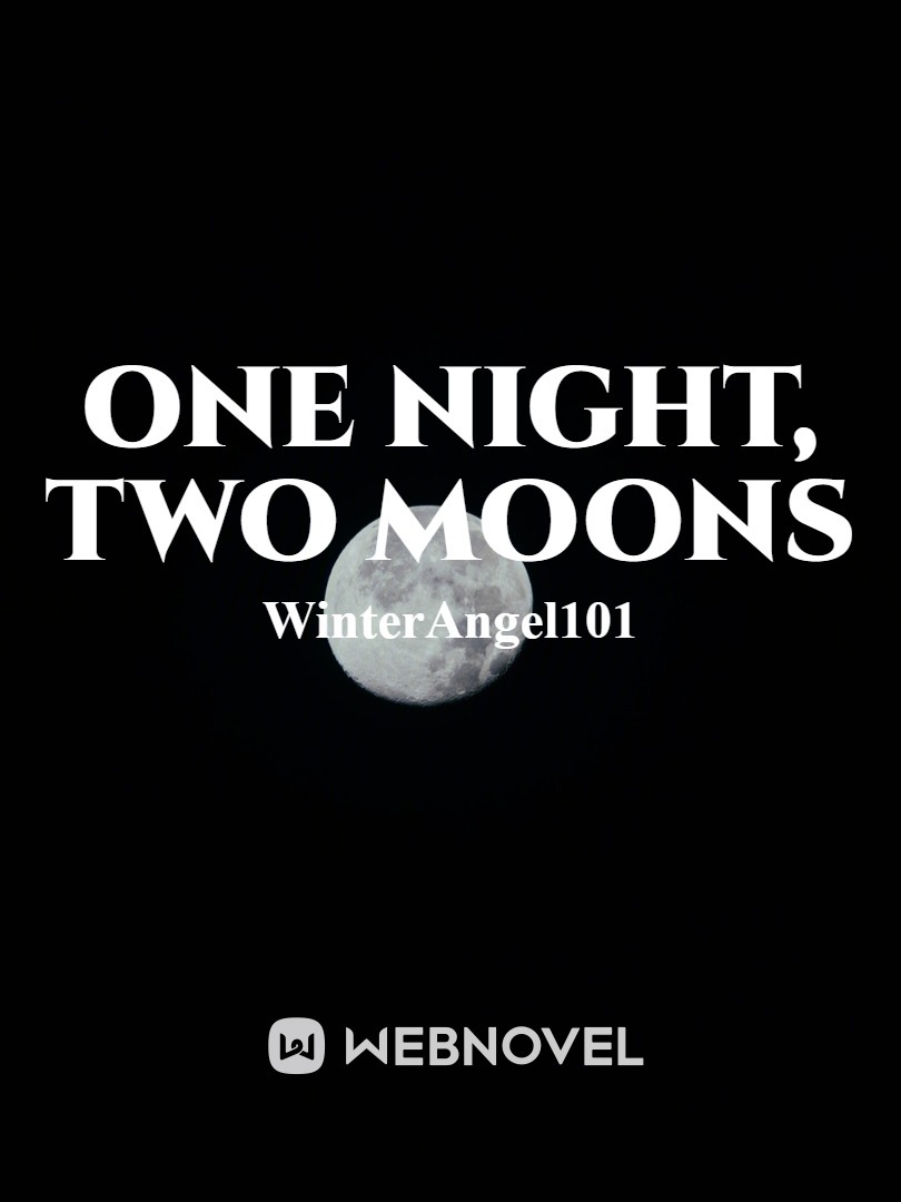 One Night, Two Moons