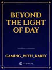 Beyond the light of day Book