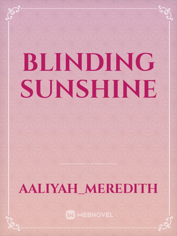 Blinding Sunshine