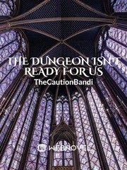 The Dungeon Isn't Ready for Us Book