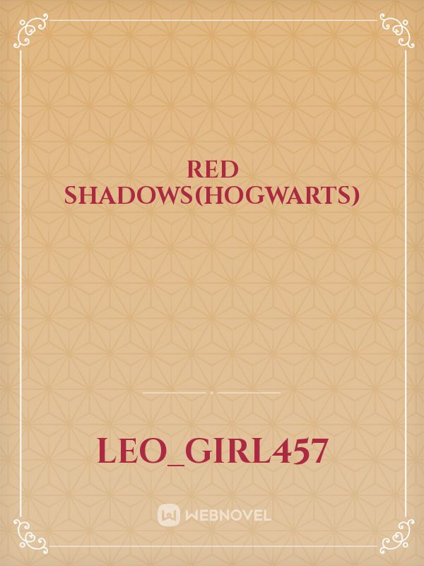 Red Shadows(Hogwarts)