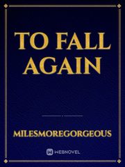 To Fall Again Book