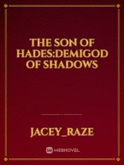 The Son of Hades:Demigod of Shadows Book