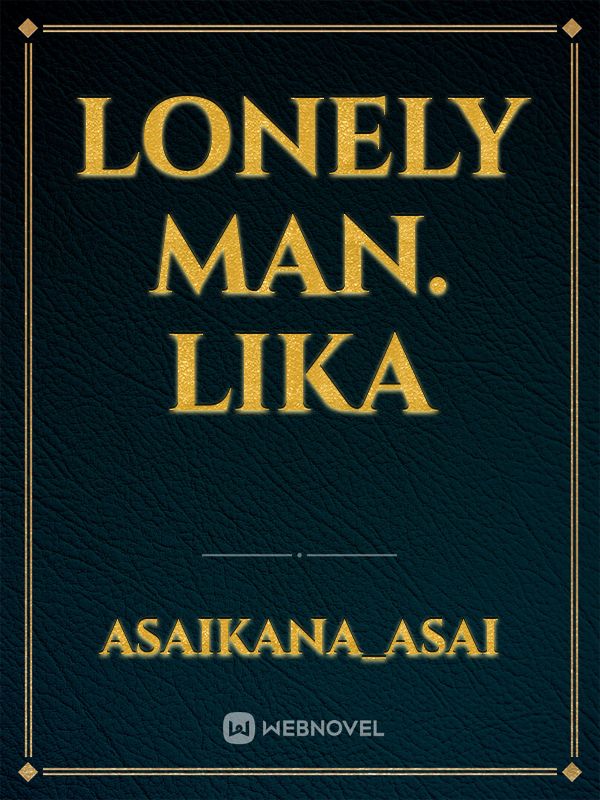 lonely man.
lika Book