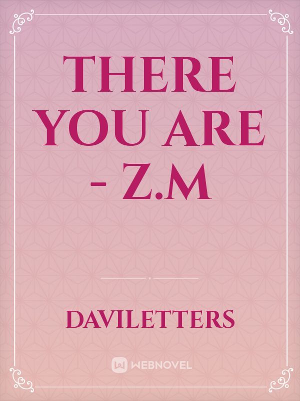 There You Are - Z.M
