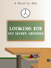 Looking for My Secret Admirer Book